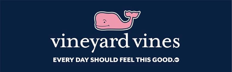 Vineyard Vines - EVERY DAY SHOULD FEEL THIS GOOD