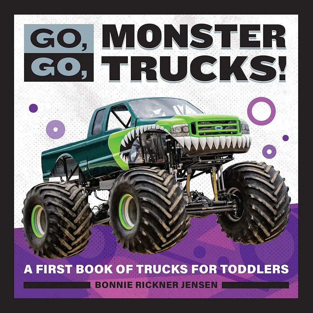 Go, Go, Monster Trucks!: A First Book of Trucks for Toddlers (Go, Go Books)