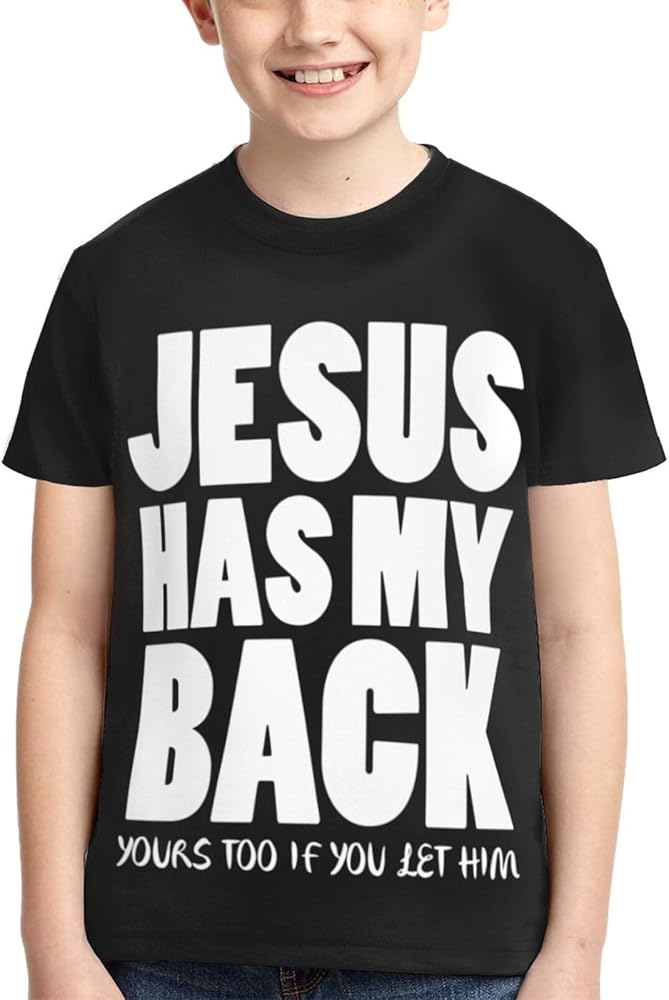 Jesus Has My Back Your Too Boys Girls Shirts Kids Short Sleeve Classic Crewneck Top Tee