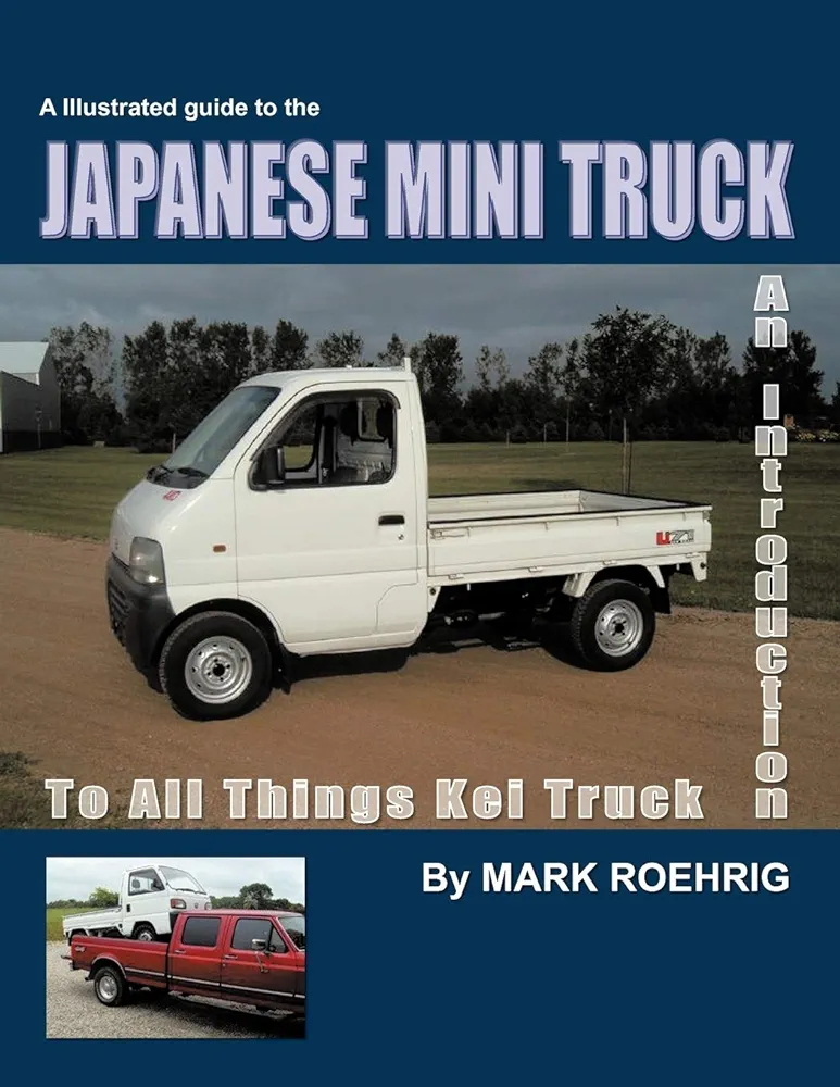 Japanese Mini Truck: An Introduction To All Things Kei Truck