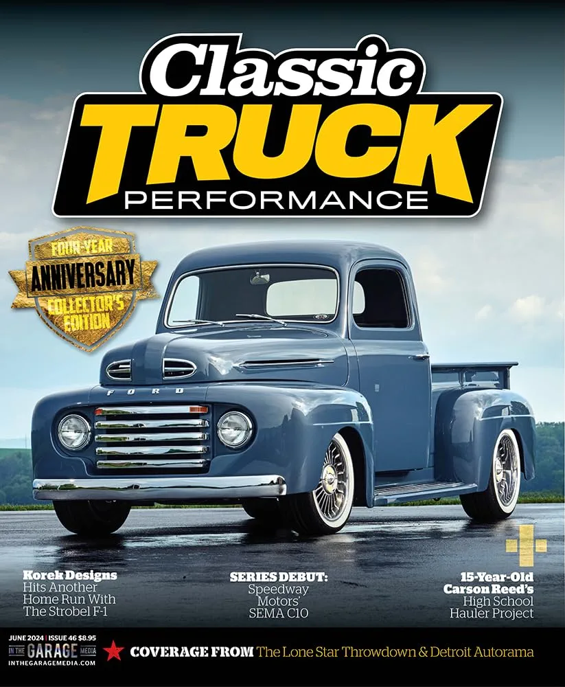 Classic Truck Performance Magazine June 2024 #46- New