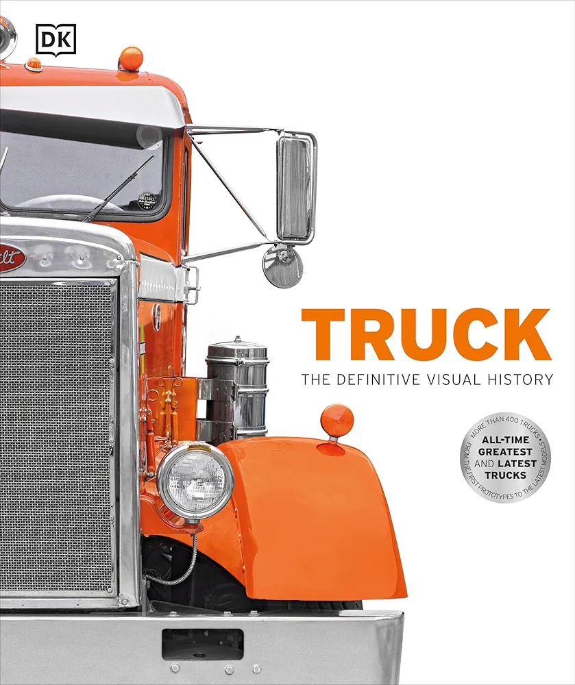 Truck: The Definitive Visual History (DK Definitive Visual Histories)