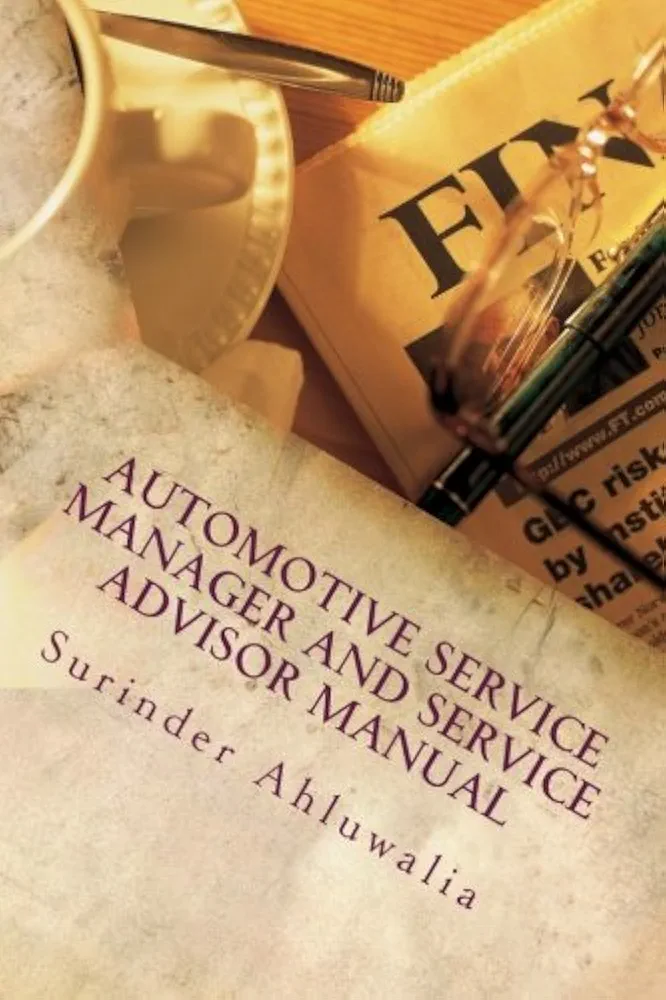 Automotive Service Manager and Service Advisor Manual: Including Notes for Garage Owner/Operator